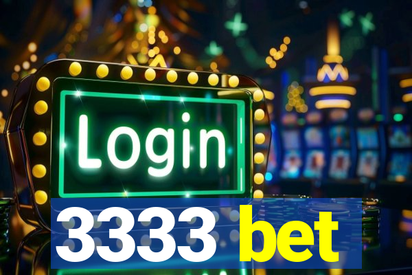 3333 bet